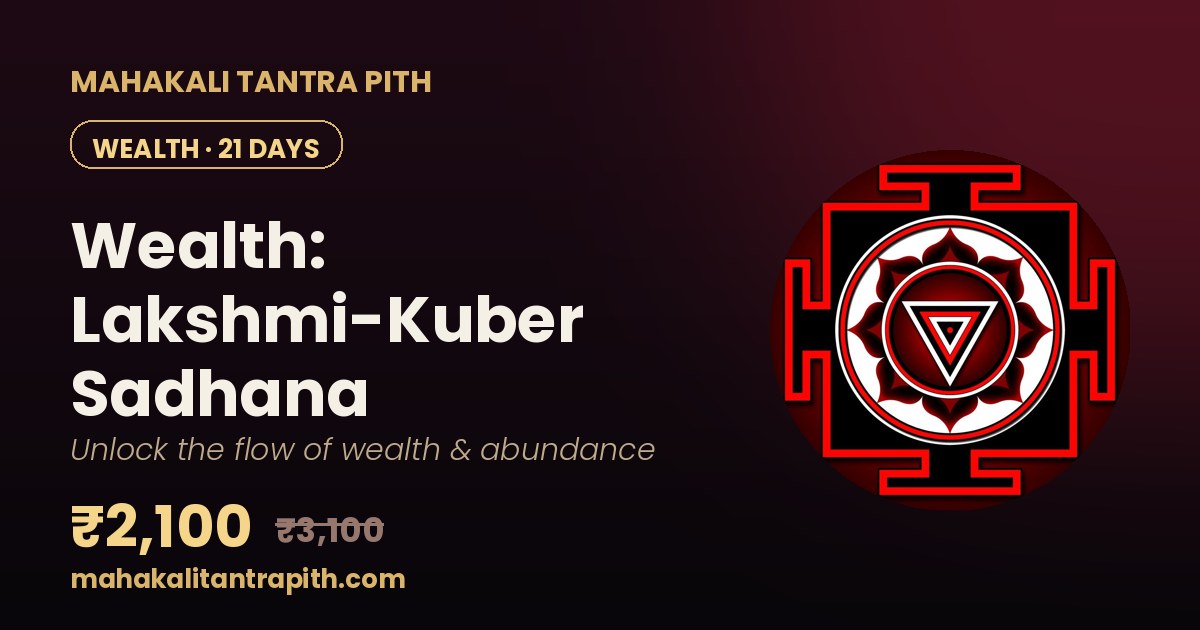Wealth: Lakshmi-Kuber Sadhana